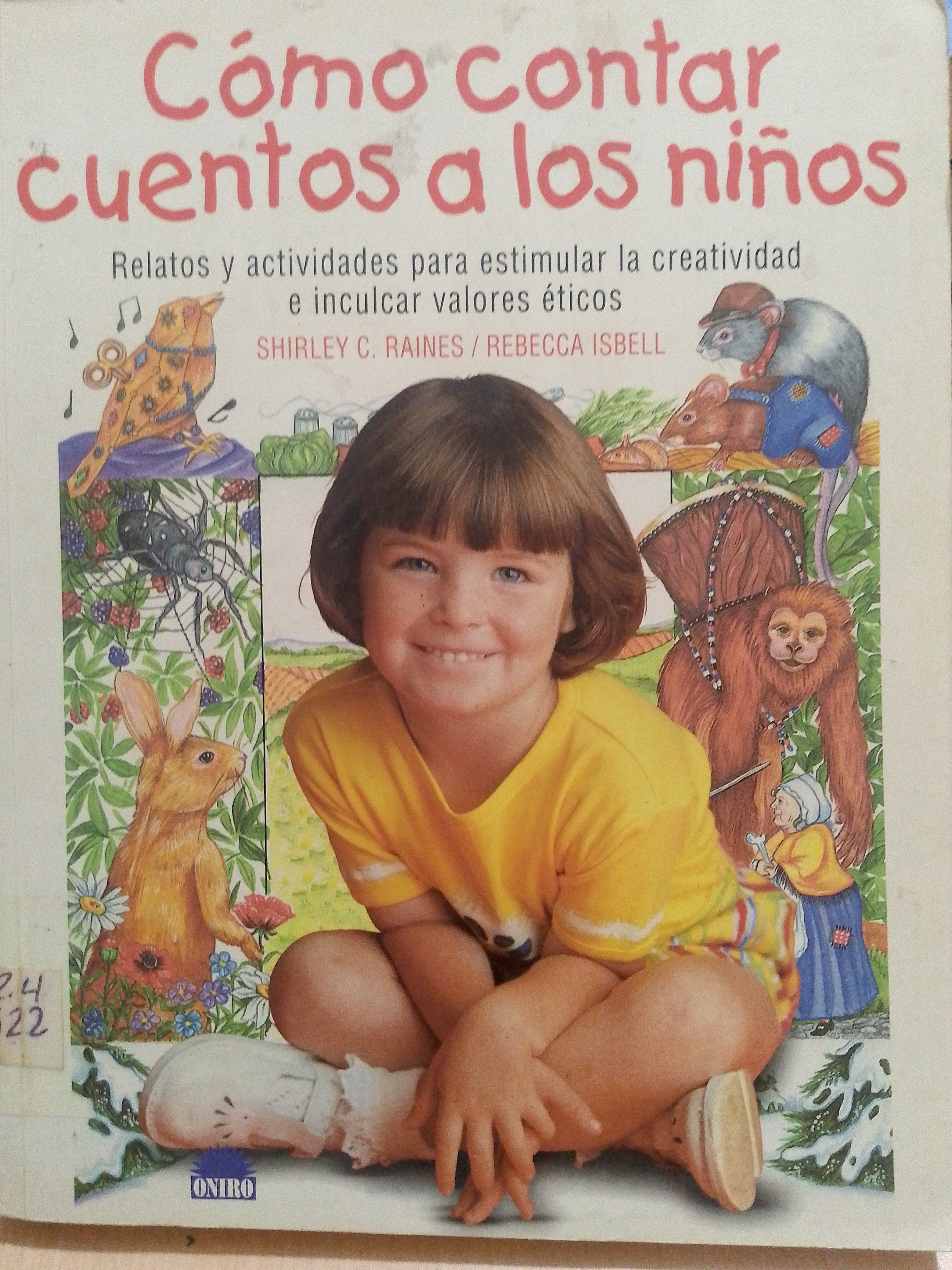Portada de Cómo contar cuentos a los niños.  Relatos y actividades para estimular la creatividad e inculcar valores éticos