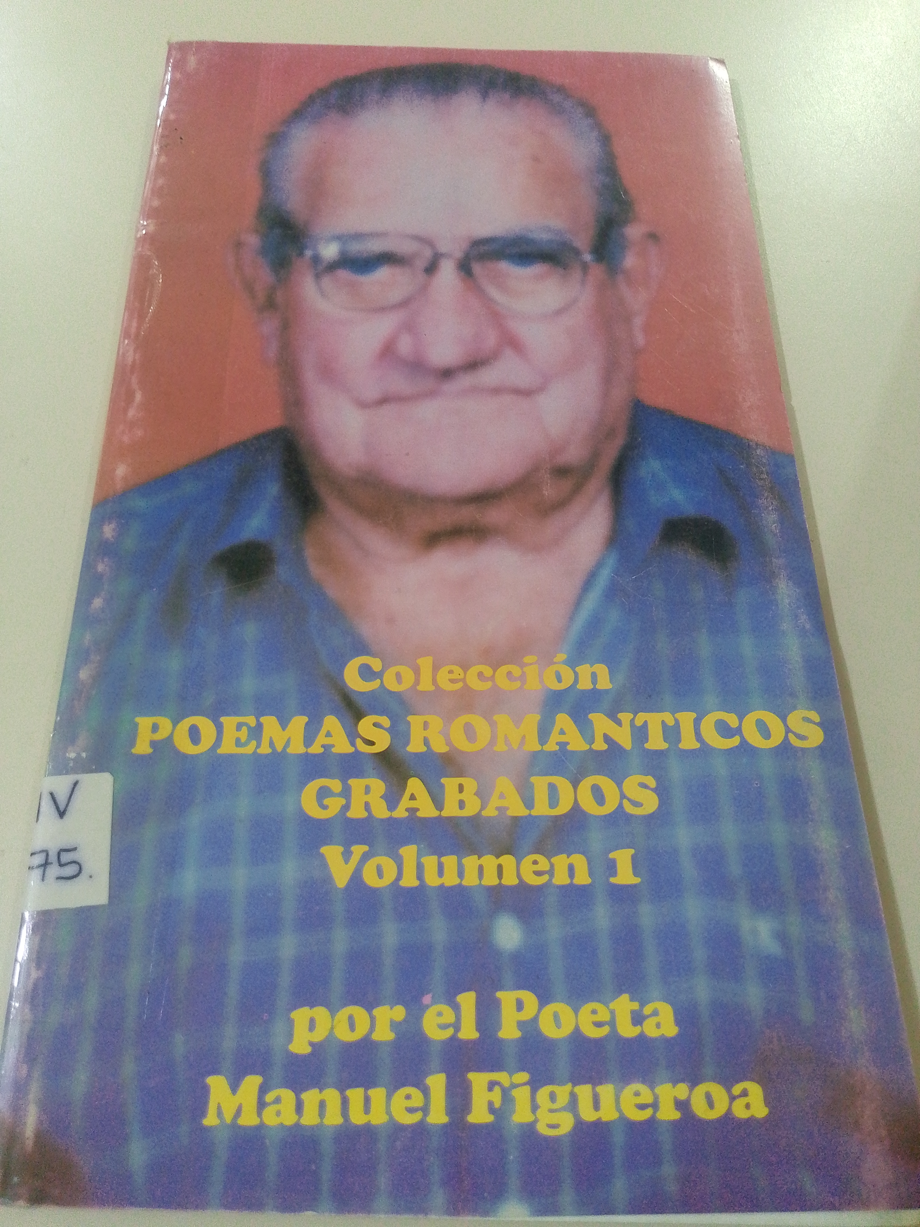 Portada de Colección Poemas románticos grabados Volumen 1.  Por el Poeta Manuel Figueroa