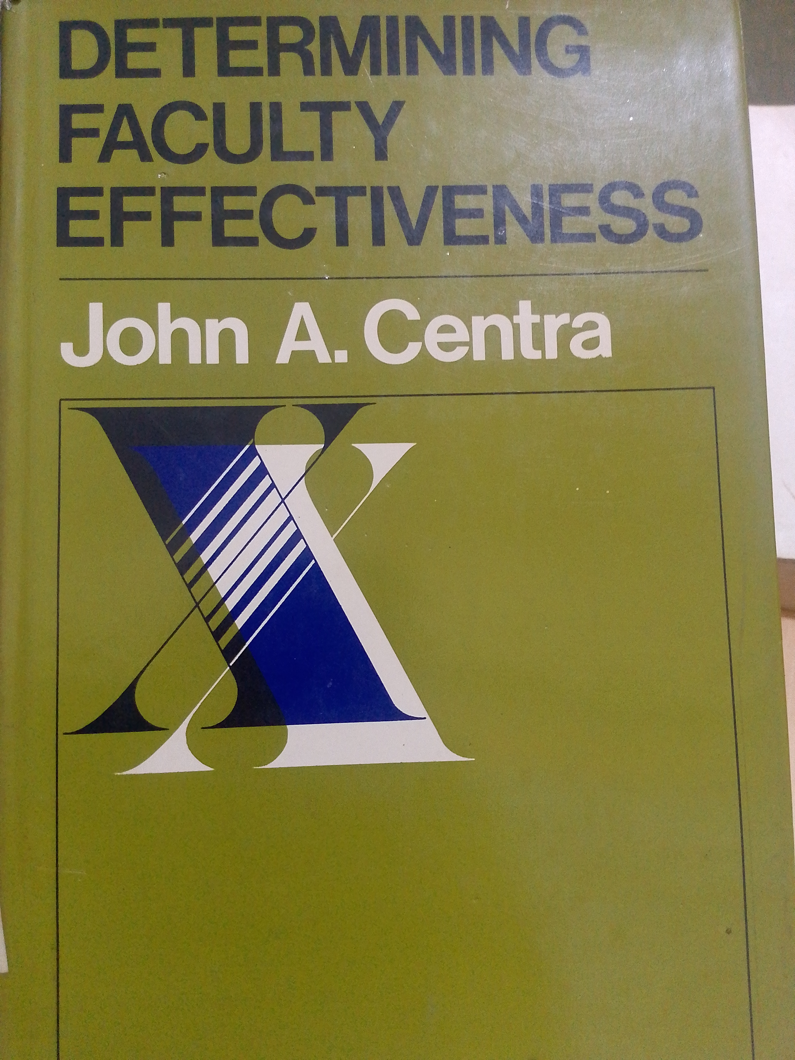 Portada de Determining faculty effectiveness.  Assessing teaching, research, and service for personnel decisions and improvement