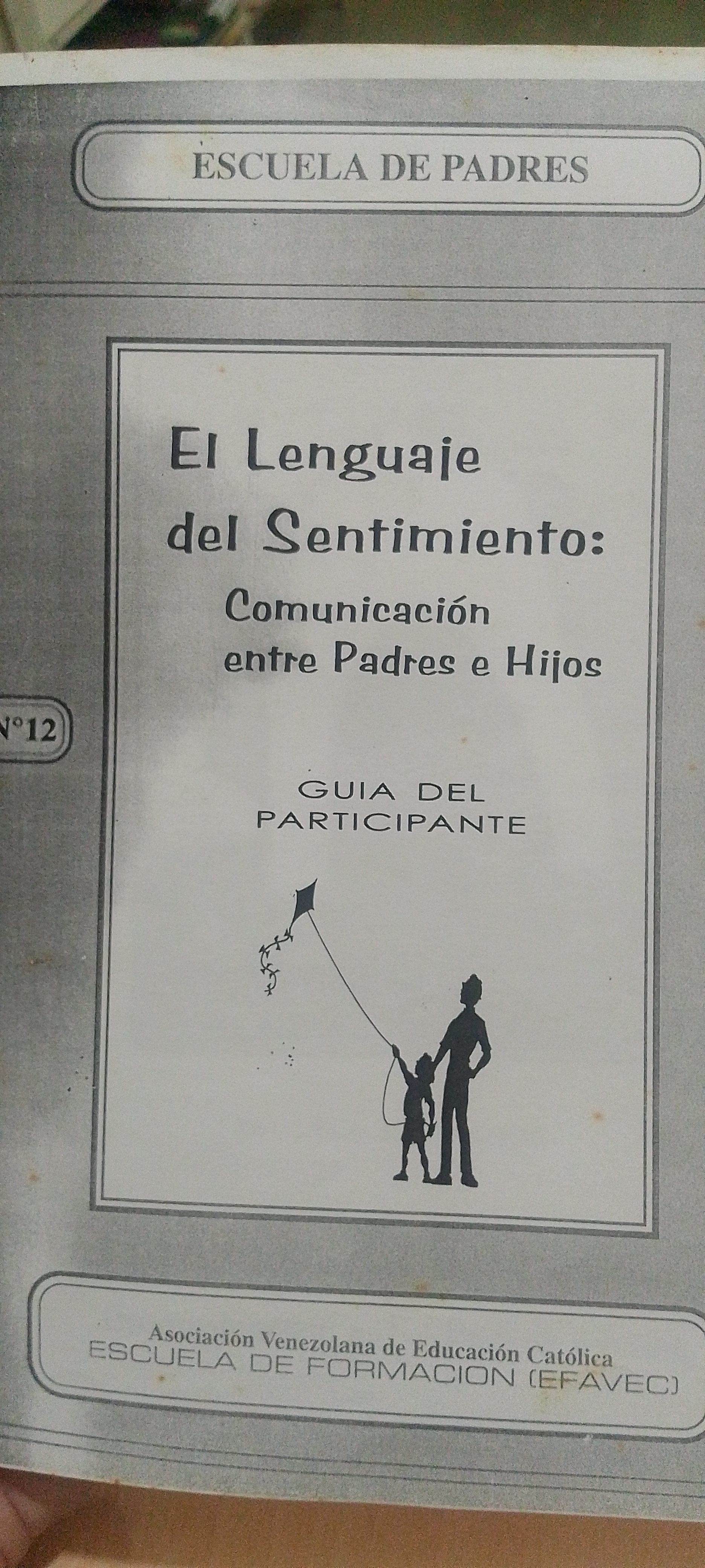 Portada de El lenguaje del sentimiento: Comunicación entre padres e hijos. Guía del participante