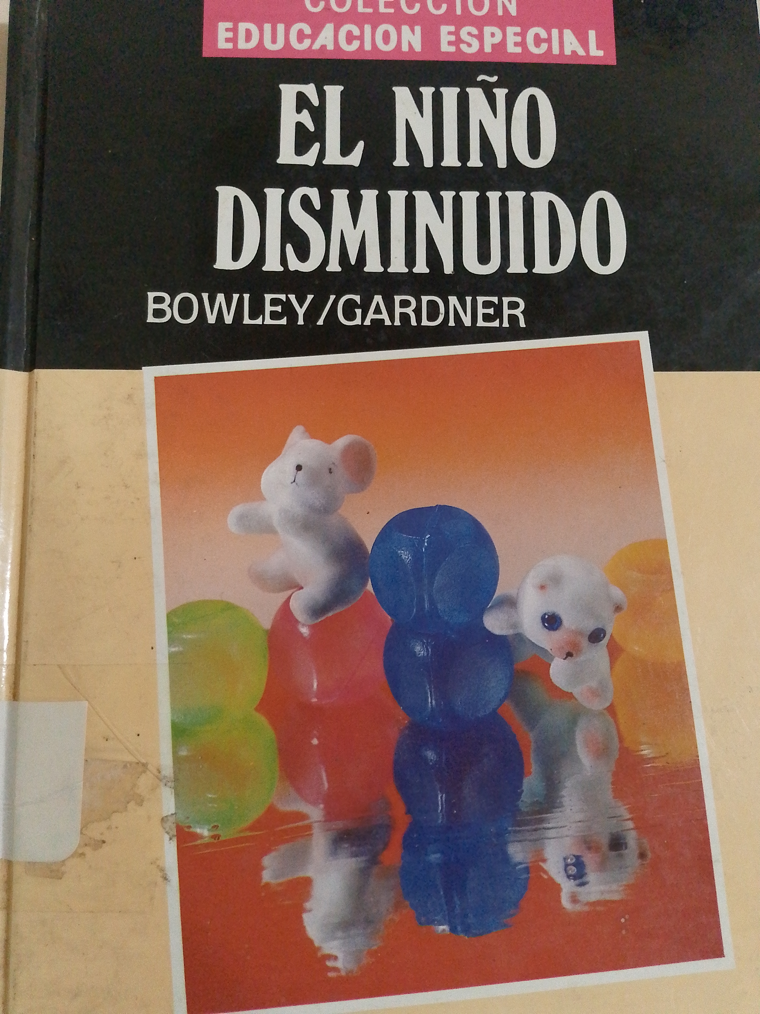 Portada de El niño disminuido. Guía educativa y psicológica para los disminuidos orgánicamente