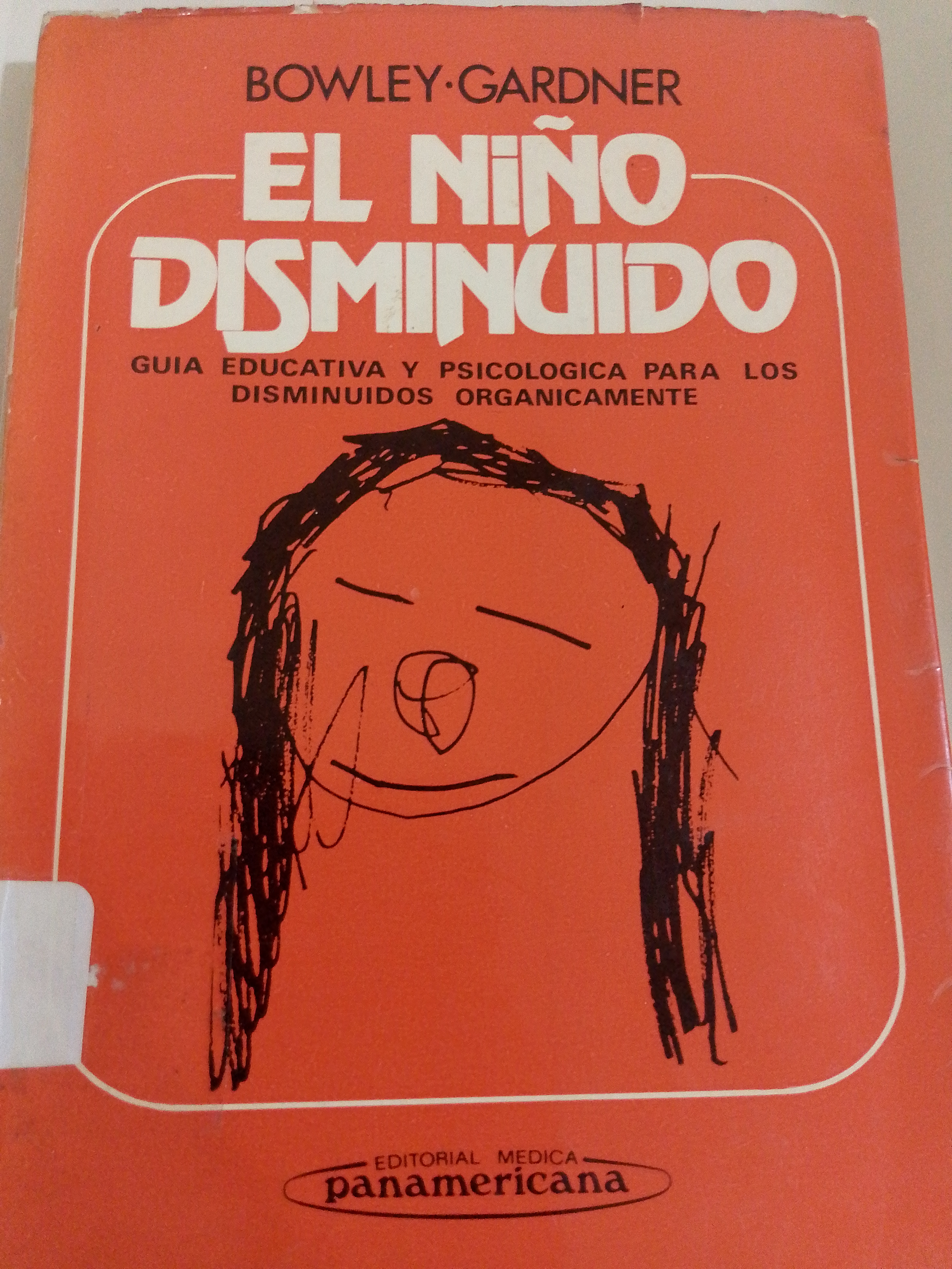 Portada de El niño disminuido. Guía educativa y psicológica para los disminuidos orgánicamente