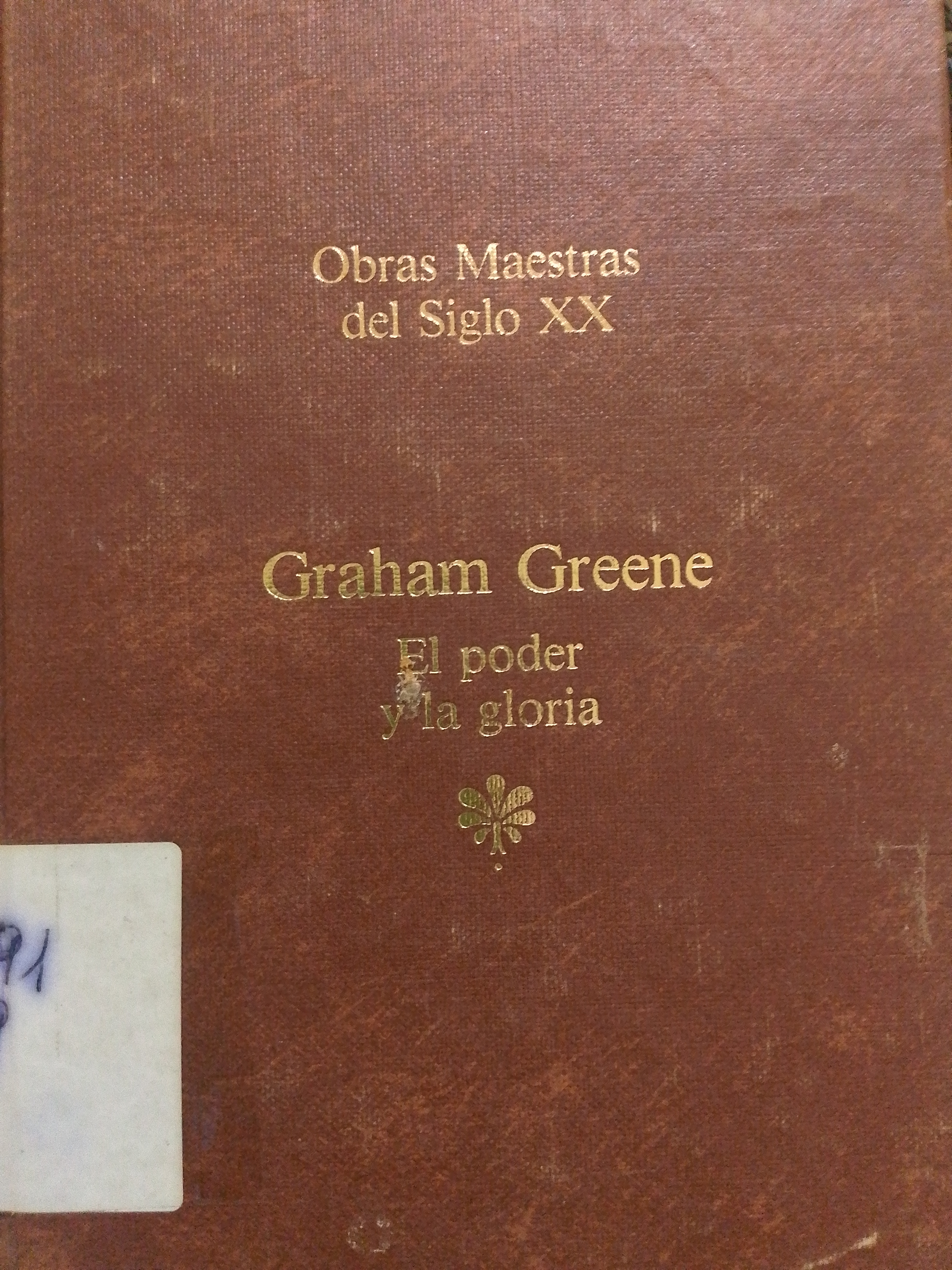 Portada de El poder y la gloria. Obras maestras del siglo XX