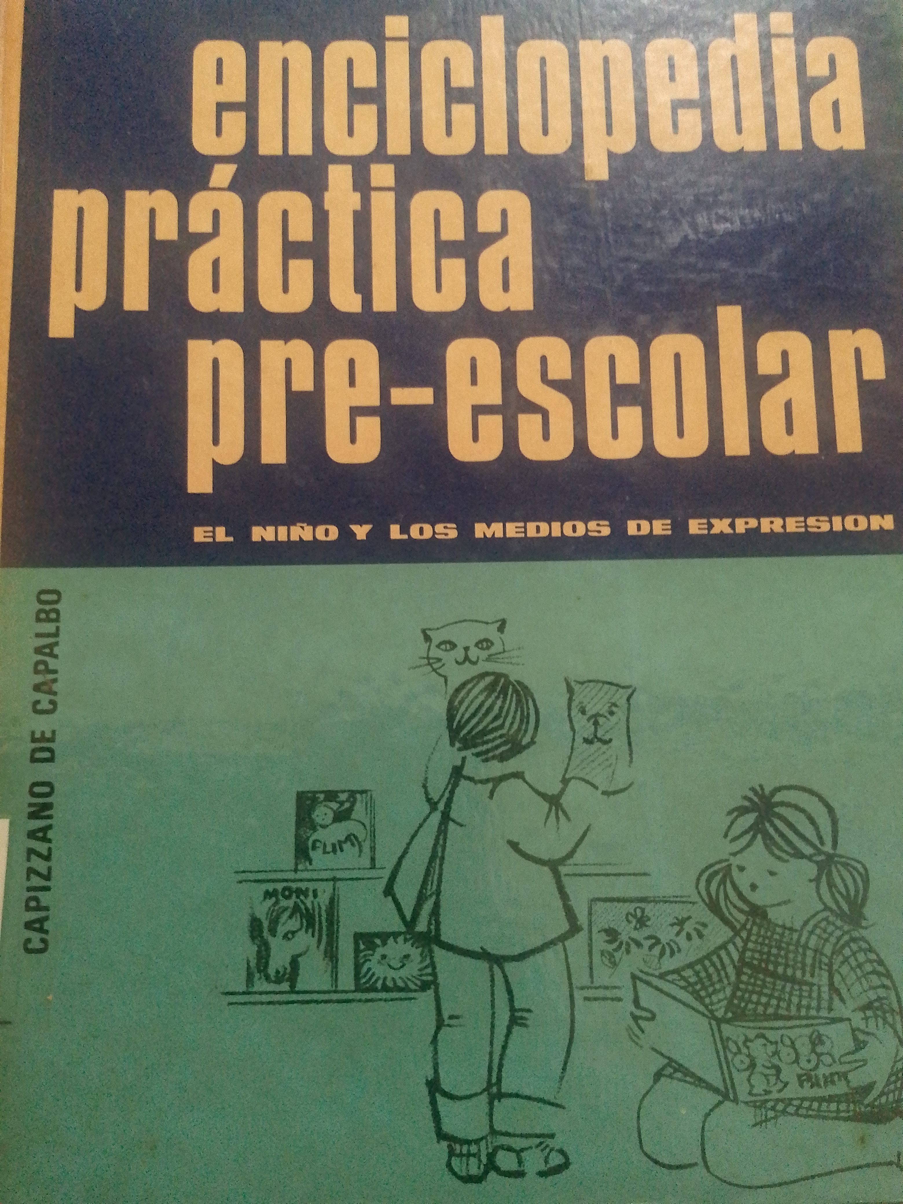 Portada de Enciclopedia práctica pre-escolar.  El niño y los medios de expresión