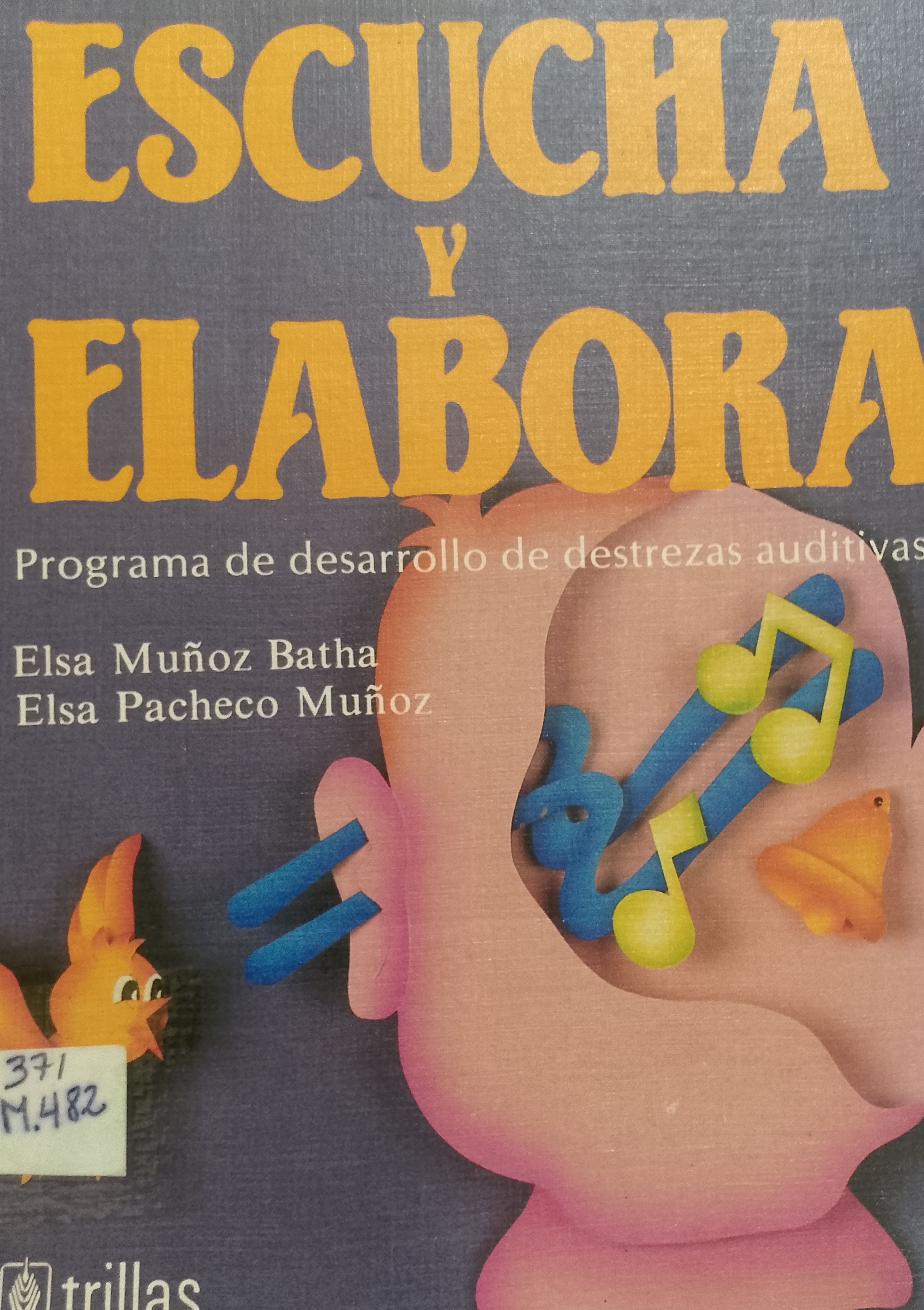 Portada de Escucha y elabora.  Programa de desarrollo de destrezas auditivas