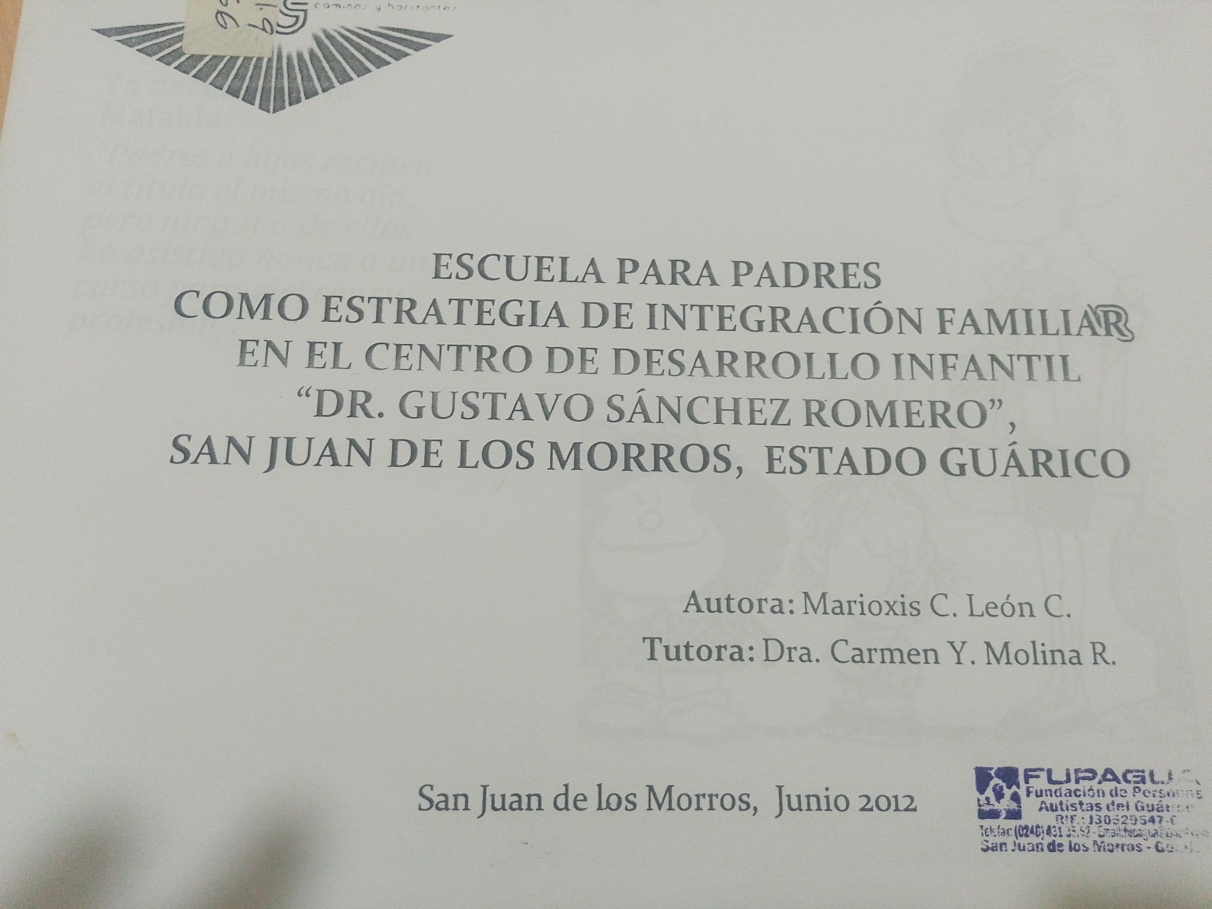 Portada de Escuelas para padres como estrategia de integración familiaren el centro de Desarrollo infantil "Dr. Gustavo sánchez Romero", San Juan de los Morros, Estado Guárico