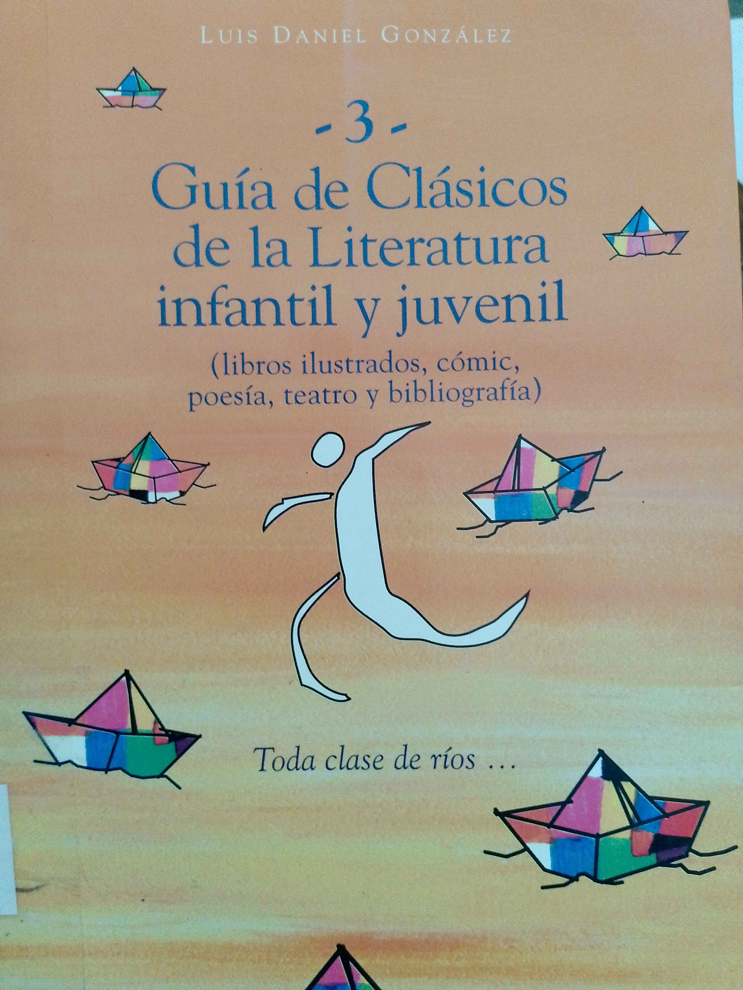 Portada de Guía de clásicos de la litertura infantil y juvenil (Libros ilustrados, cómic, poesía, teatro y bibliografía)