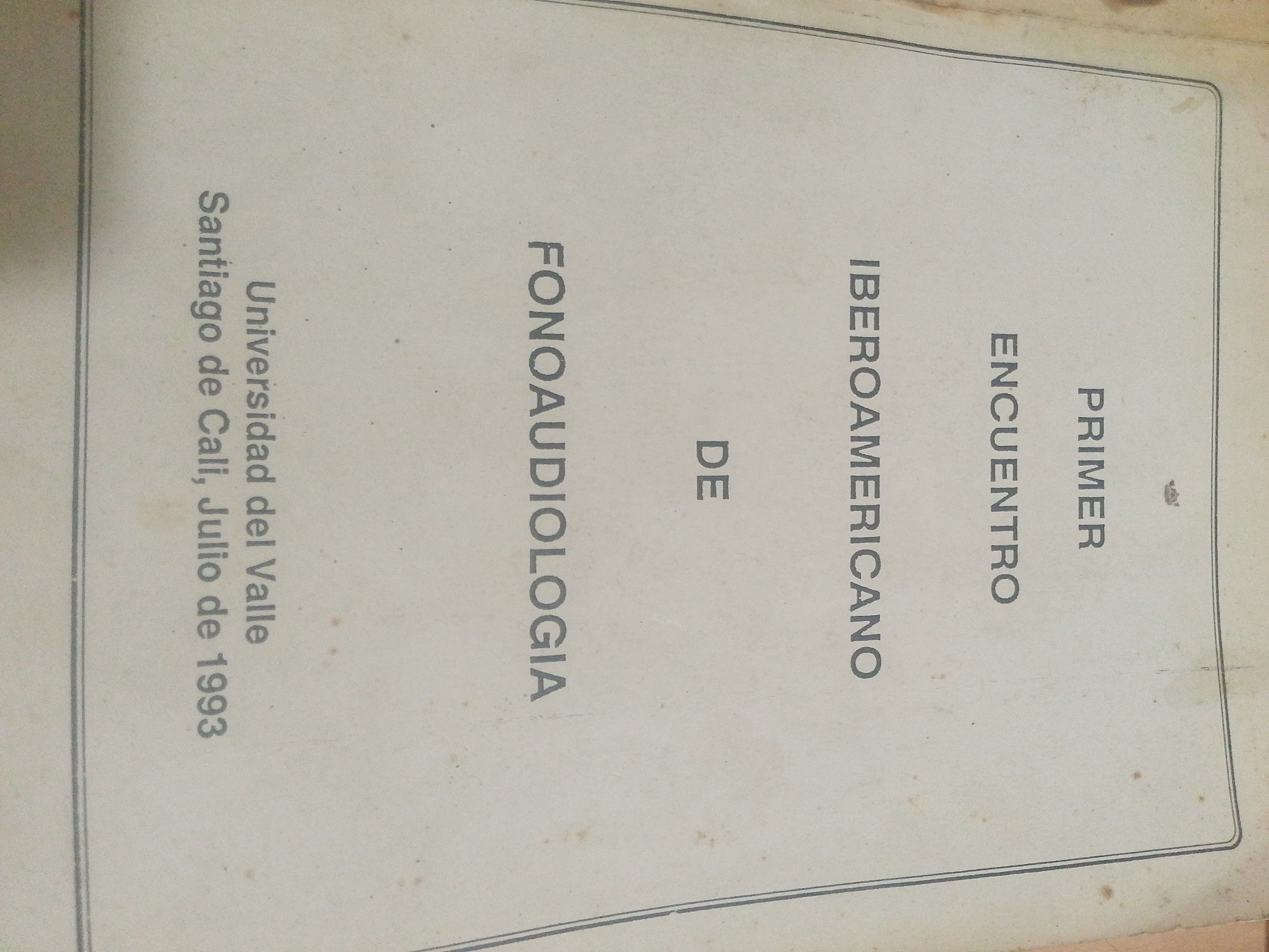 Portada de Identidad, Integración y Proyección.  Primer encuentro iberoamericano de Fonoaudiología