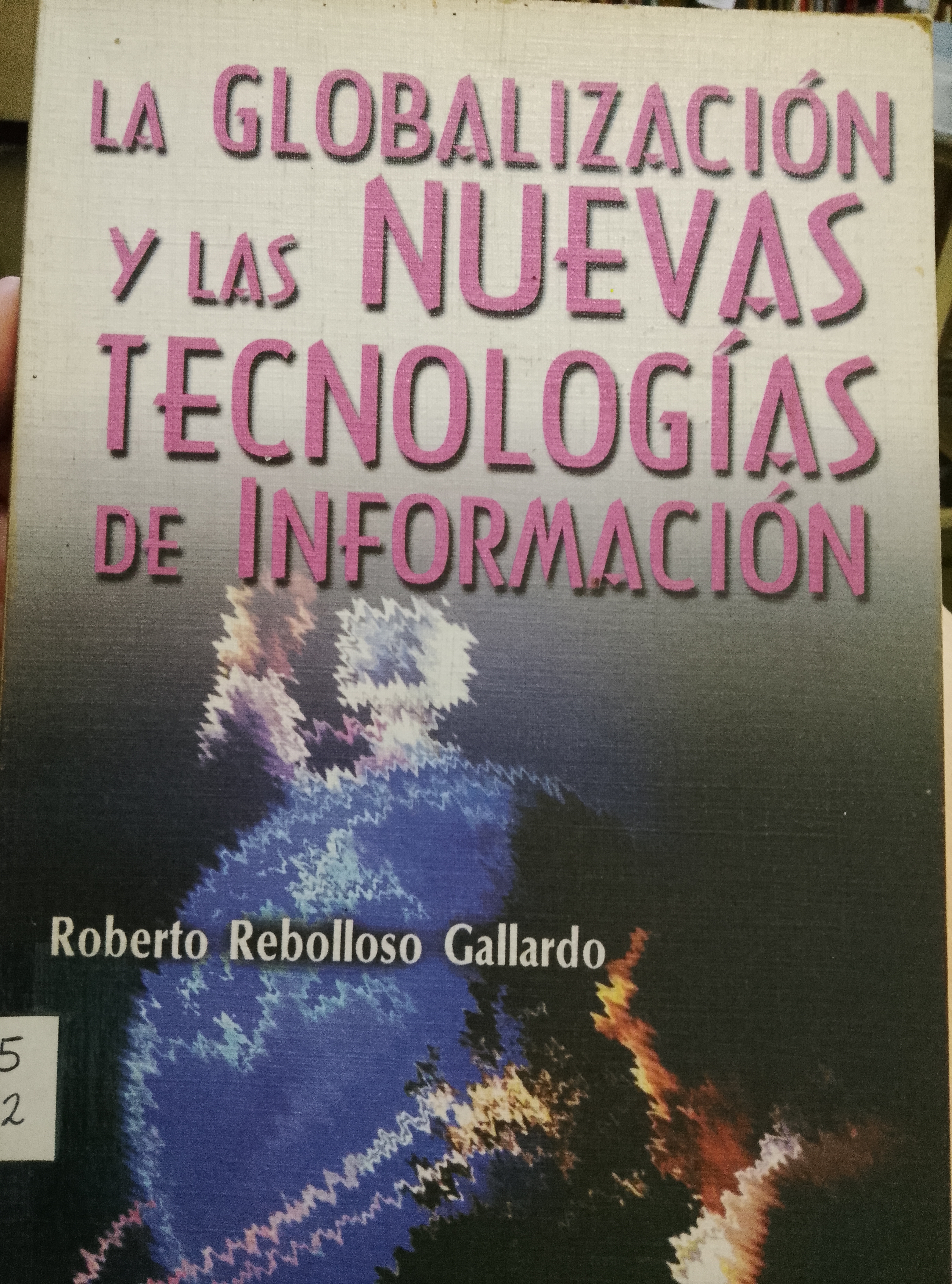 Portada de La globalización y las nuevas tecnologías de información 