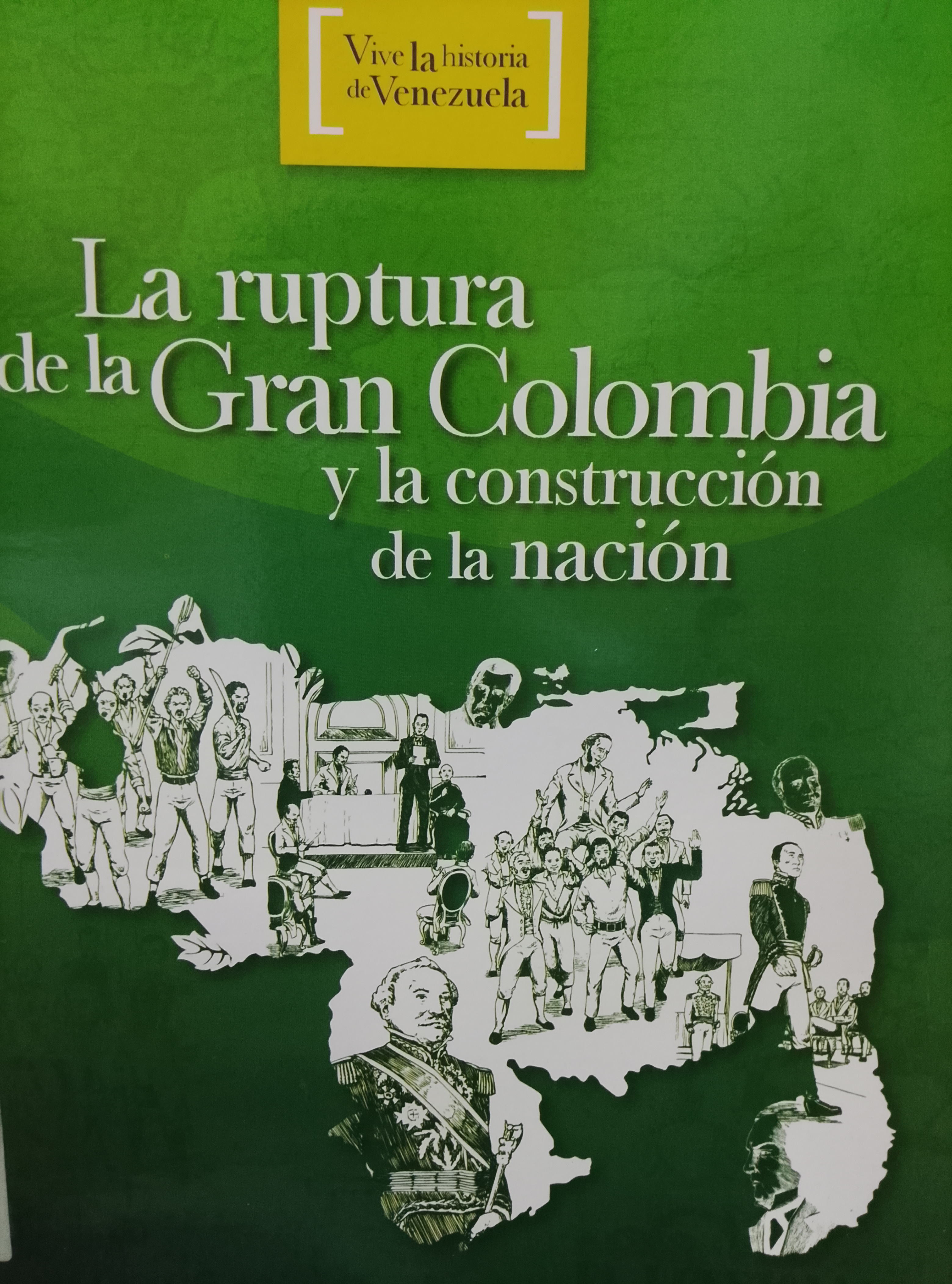 Portada de La ruptura de la Gran Colombia y la construcción de la nación
