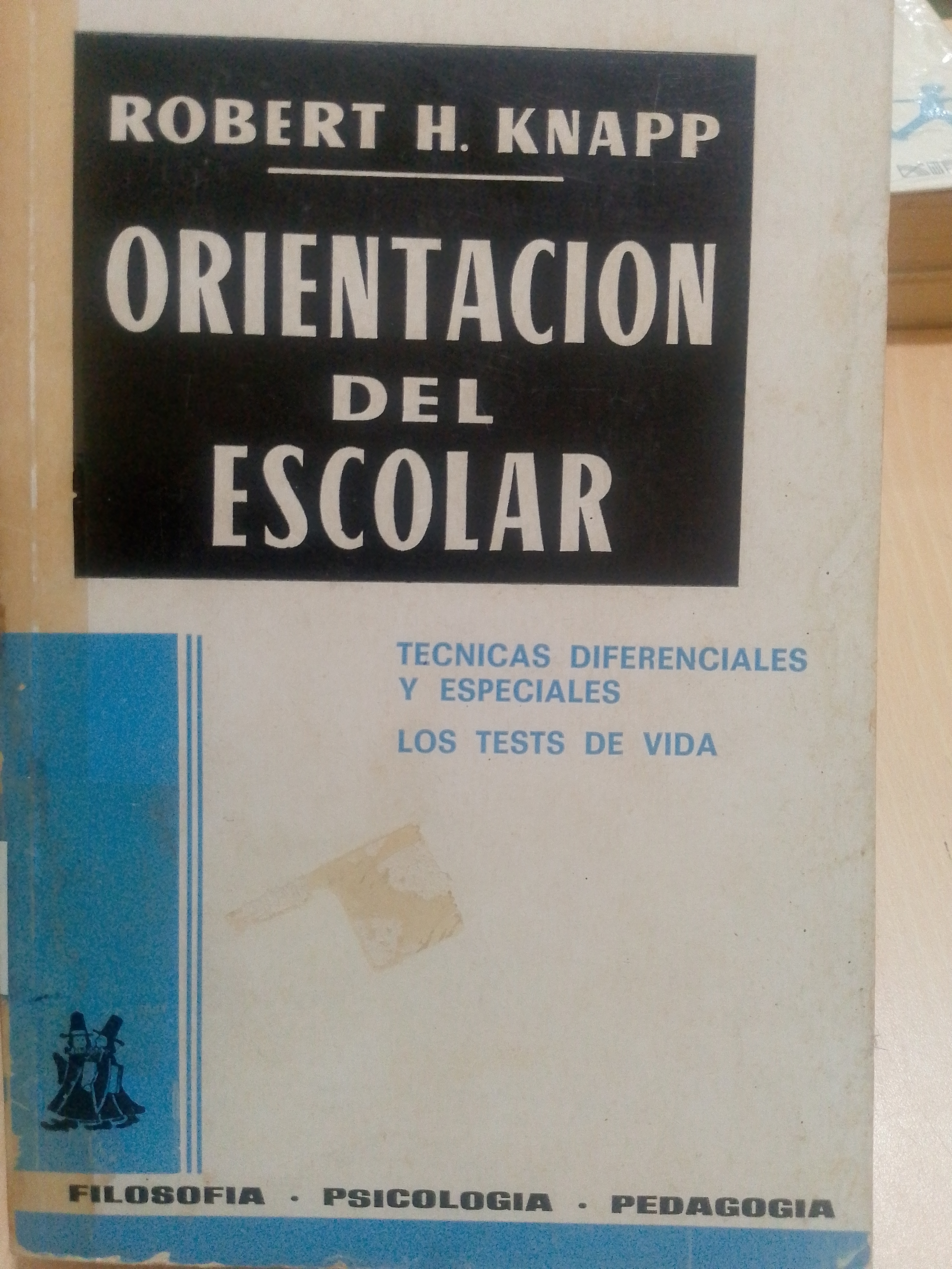 Portada de Orientación del escolar.  Técnicas diferenciales y especiales.- los test de vida