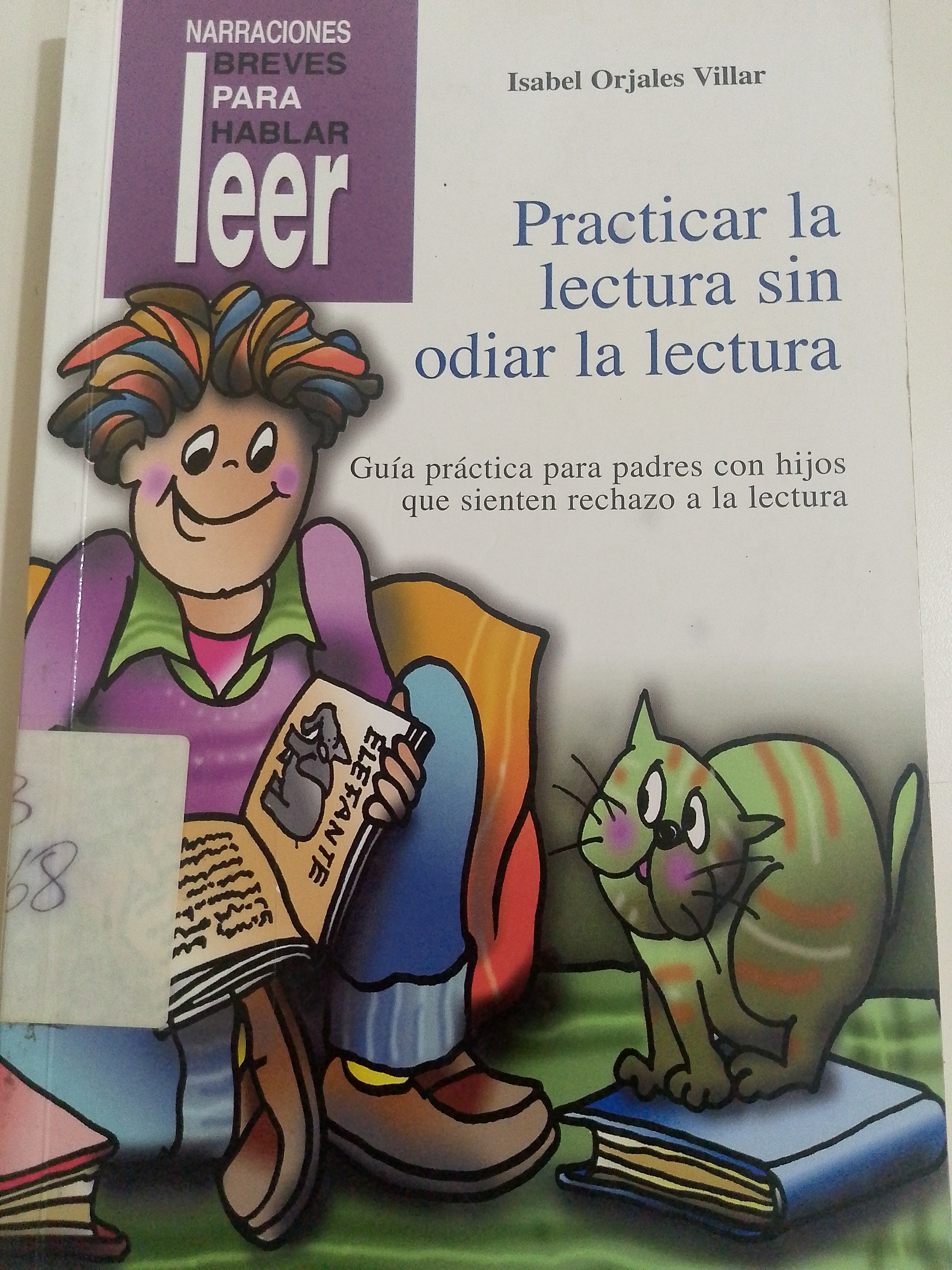 Portada de Practicar la lectura sin odiar la lectura. Guía prácticas para padres con hijos que sienten rechazo a la lectura