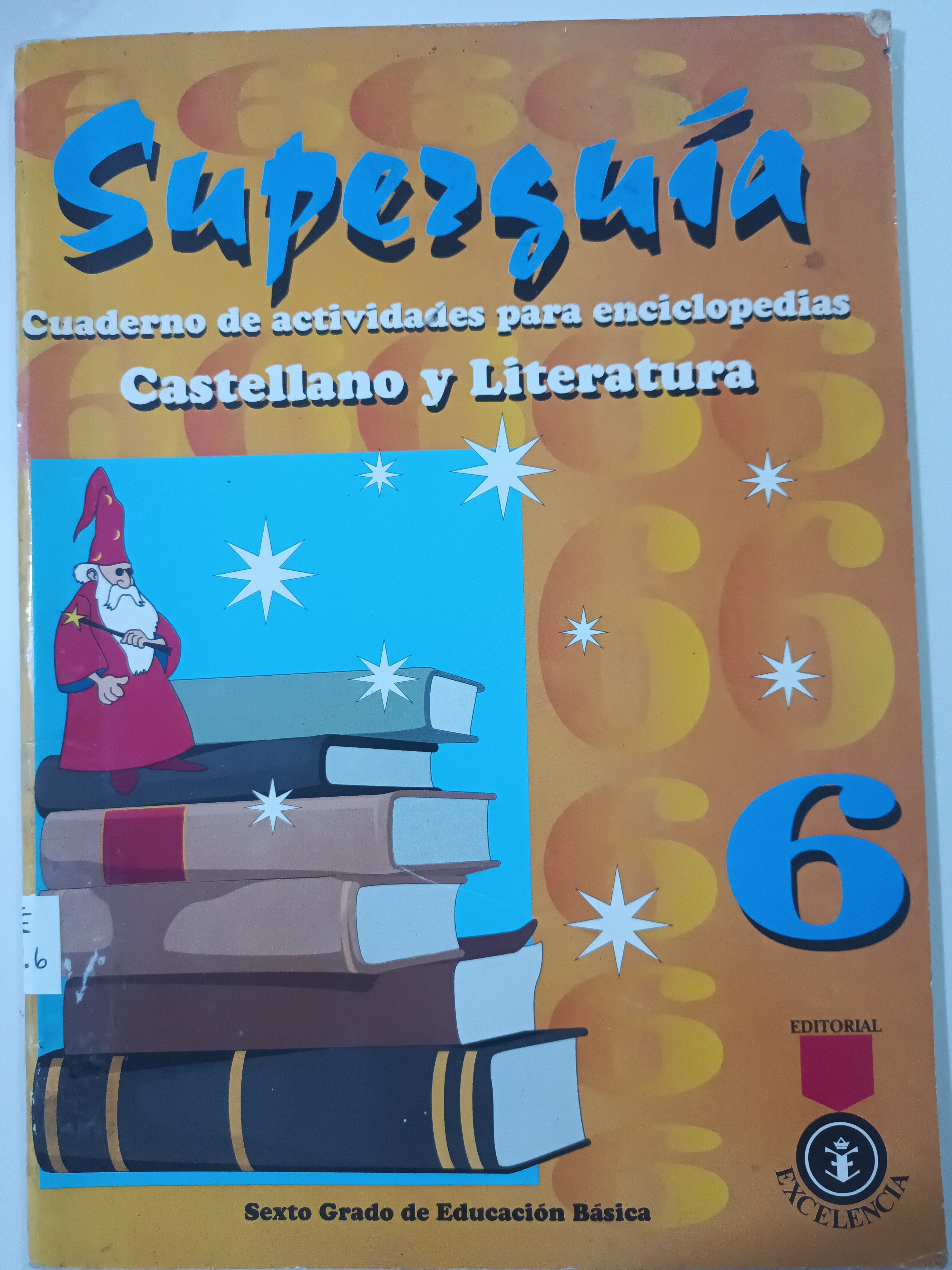 Portada de Superguía. Cuaderno de actividades para enciclopedias. Castellano y Literatura 6